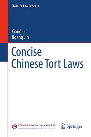 Concise Chinese Tort Laws de Xiang Li