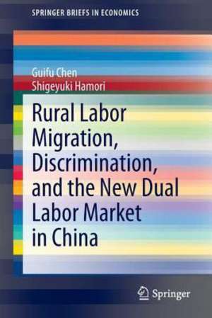 Rural Labor Migration, Discrimination, and the New Dual Labor Market in China de Guifu Chen