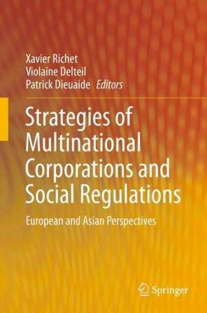 Strategies of Multinational Corporations and Social Regulations: European and Asian Perspectives de Xavier Richet