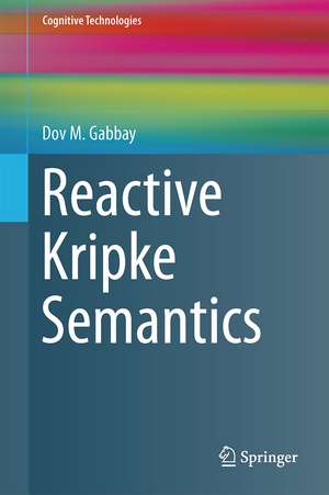 Reactive Kripke Semantics de Dov M. Gabbay