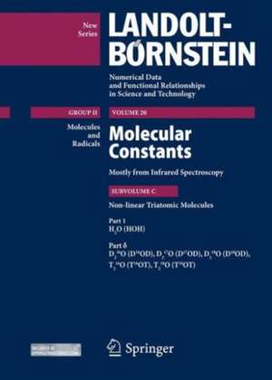 Part 1: H2O (HOH), Part δ: D216O (D16OD), D217O (D17OD), D218O (D18OD), T216O (T16OT), T218O (T18OT): Molecular Constants mostly from Infrared Spectroscopy, Subvolume C: Non-linear Triatomic Molecules de Guy Guelachvili