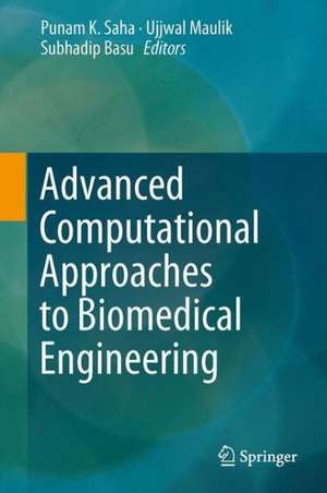 Advanced Computational Approaches to Biomedical Engineering de Punam K. Saha