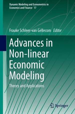 Advances in Non-linear Economic Modeling: Theory and Applications de Frauke Schleer-van Gellecom