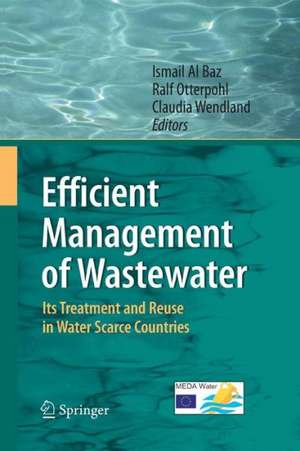 Efficient Management of Wastewater: Its Treatment and Reuse in Water-Scarce Countries de Ismail Al Baz