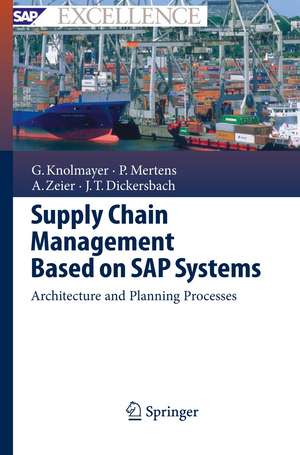 Supply Chain Management Based on SAP Systems: Architecture and Planning Processes de Gerhard F. Knolmayer