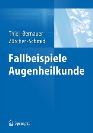 Fallbeispiele Augenheilkunde de Michael A. Thiel