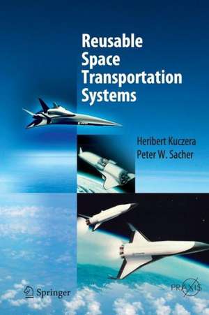 Reusable Space Transportation Systems de Heribert Kuczera