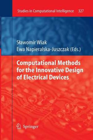 Computational Methods for the Innovative Design of Electrical Devices de Slawomir Wiak