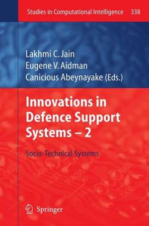 Innovations in Defence Support Systems - 2: Socio-Technical Systems de Lakhmi C Jain