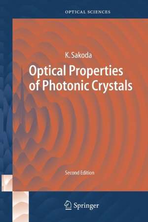 Optical Properties of Photonic Crystals de Kazuaki Sakoda