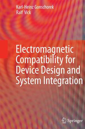 Electromagnetic Compatibility for Device Design and System Integration de Karl-Heinz Gonschorek