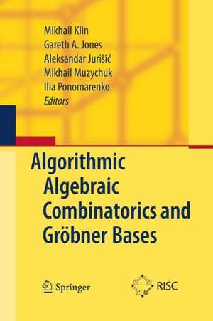 Algorithmic Algebraic Combinatorics and Gröbner Bases de Mikhail Klin