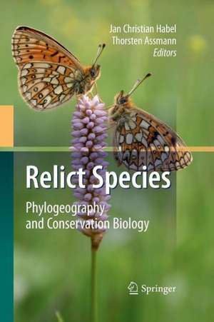 Relict Species: Phylogeography and Conservation Biology de Jan Christian Habel