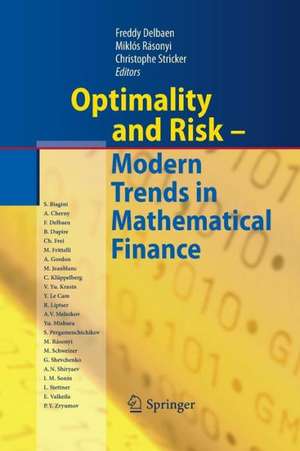 Optimality and Risk - Modern Trends in Mathematical Finance: The Kabanov Festschrift de Freddy Delbaen