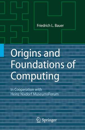 Origins and Foundations of Computing: In Cooperation with Heinz Nixdorf MuseumsForum de Heinz Nixdorf Museums Forum