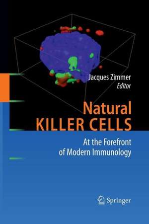 Natural Killer Cells: At the Forefront of Modern Immunology de Jacques Zimmer