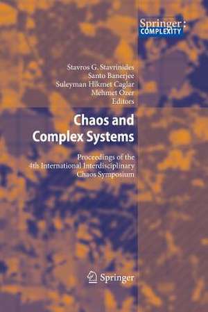 Chaos and Complex Systems: Proceedings of the 4th International Interdisciplinary Chaos Symposium de Stavros G. Stavrinides