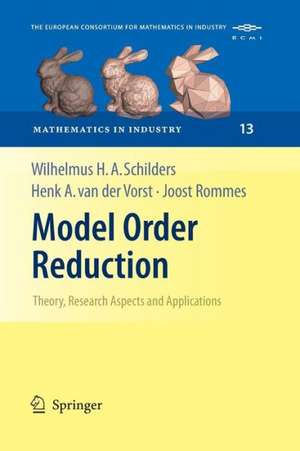 Model Order Reduction: Theory, Research Aspects and Applications de Wilhelmus H. Schilders