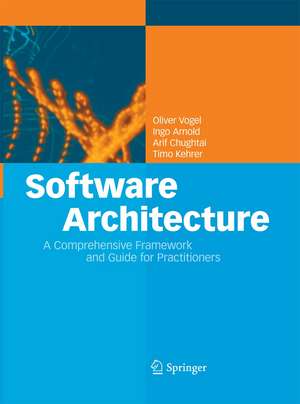 Software Architecture: A Comprehensive Framework and Guide for Practitioners de Oliver Vogel