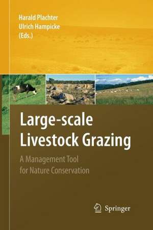 Large-scale Livestock Grazing: A Management Tool for Nature Conservation de Harald Plachter