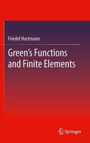 Green's Functions and Finite Elements de Friedel Hartmann