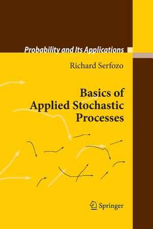 Basics of Applied Stochastic Processes de Richard Serfozo