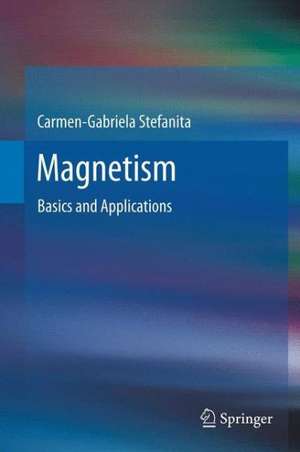 Magnetism: Basics and Applications de Carmen-Gabriela Stefanita