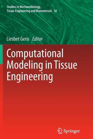 Computational Modeling in Tissue Engineering de Liesbet Geris