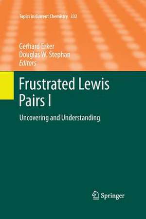 Frustrated Lewis Pairs I: Uncovering and Understanding de Gerhard Erker