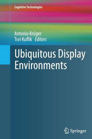 Ubiquitous Display Environments de Antonio Krüger