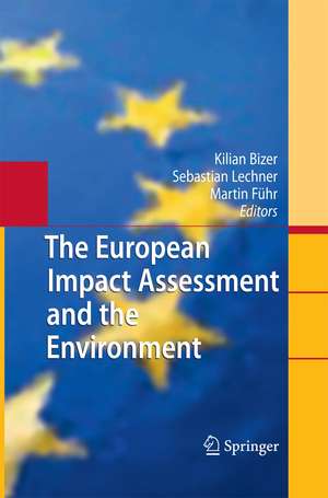 The European Impact Assessment and the Environment de Kilian Bizer