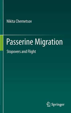 Passerine Migration: Stopovers and Flight de Nikita Chernetsov