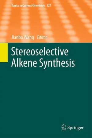 Stereoselective Alkene Synthesis de Jianbo Wang