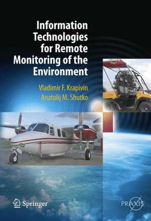 Information Technologies for Remote Monitoring of the Environment de Vladimir Krapivin