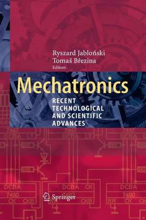 Mechatronics: Recent Technological and Scientific Advances de Ryszard Jabloński