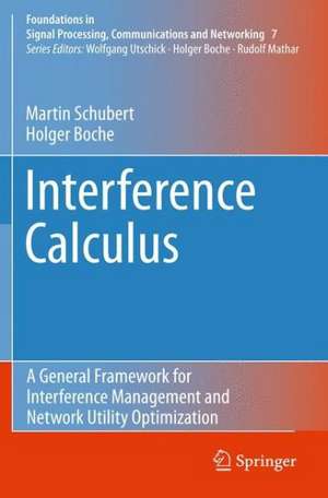 Interference Calculus: A General Framework for Interference Management and Network Utility Optimization de Martin Schubert