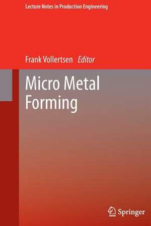 Micro Metal Forming de Frank Vollertsen