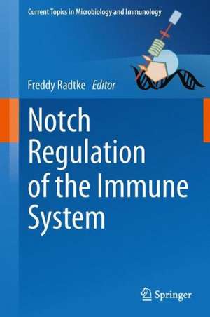 Notch Regulation of the Immune System de Freddy Radtke