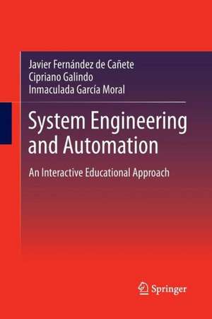 System Engineering and Automation: An Interactive Educational Approach de Javier Fernandez de Canete