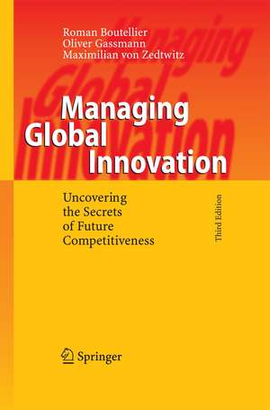 Managing Global Innovation: Uncovering the Secrets of Future Competitiveness de Roman Boutellier