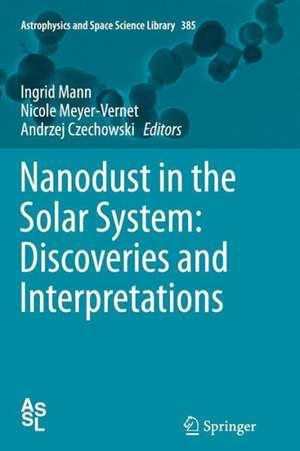 Nanodust in the Solar System: Discoveries and Interpretations de Ingrid Mann