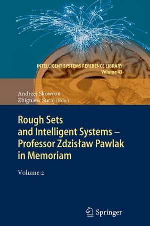 Rough Sets and Intelligent Systems - Professor Zdzisław Pawlak in Memoriam: Volume 2 de Andrzej Skowron