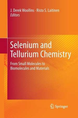 Selenium and Tellurium Chemistry: From Small Molecules to Biomolecules and Materials de J. Derek Woollins