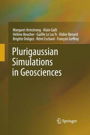 Plurigaussian Simulations in Geosciences de Margaret Armstrong