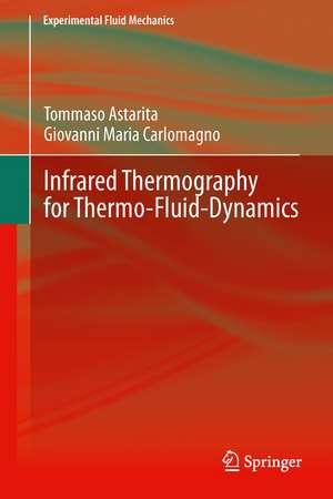 Infrared Thermography for Thermo-Fluid-Dynamics de Tommaso Astarita