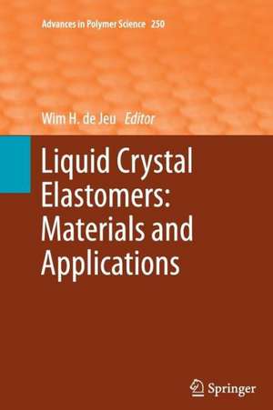 Liquid Crystal Elastomers: Materials and Applications de Wim H. De Jeu