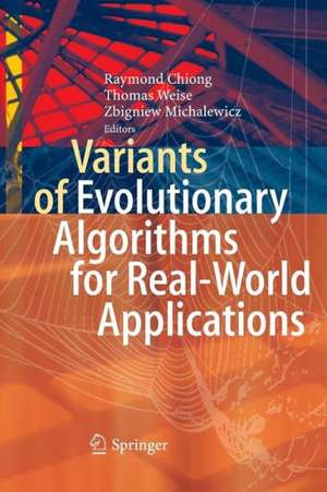 Variants of Evolutionary Algorithms for Real-World Applications de Raymond Chiong