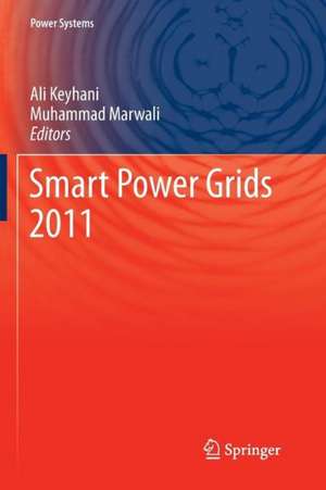 Smart Power Grids 2011 de Ali Keyhani