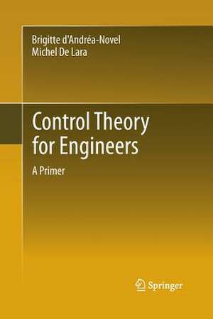 Control Theory for Engineers: A Primer de Brigitte d'Andréa-Novel