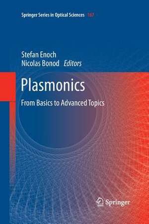 Plasmonics: From Basics to Advanced Topics de Stefan Enoch